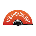 It's F***ing Hot XL Fan